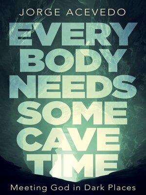 cover image of Everybody Needs Some Cave Time